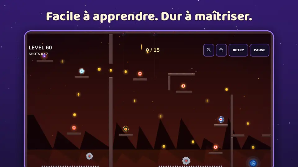 Facile à apprendre. Dur à maîtriser.
