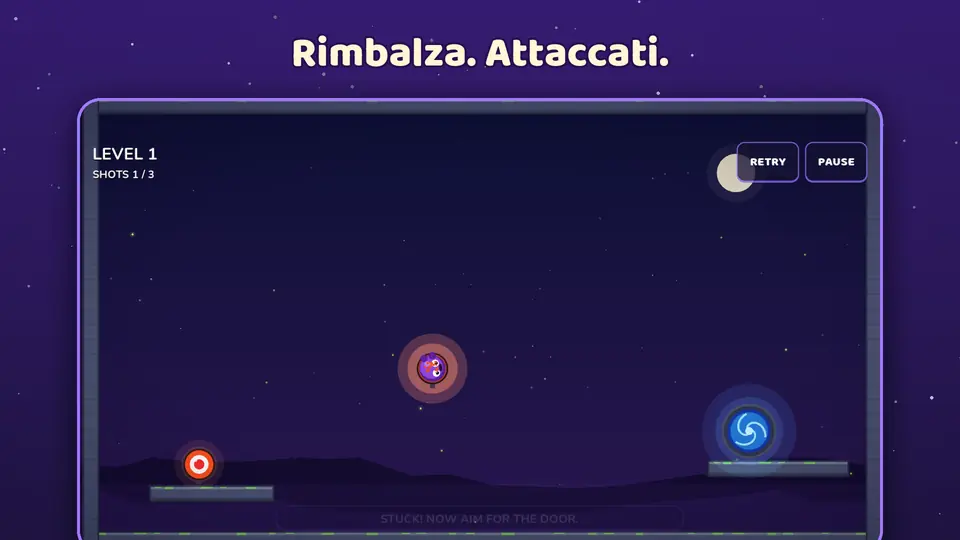 Rimbalza. Attaccati.